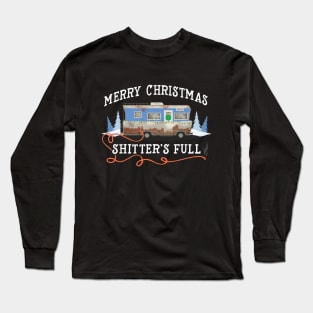 Merry Christmas... Shitter was full Long Sleeve T-Shirt